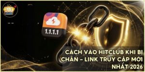 cach vao hitclub khi bi chan