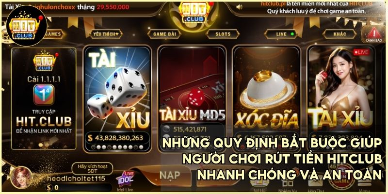 Hãy đảm bảo đáp ứng đủ các điều kiện rút tiền HitClub an toàn nhất