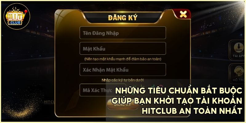 Kiểm tra các điều kiện cần thiết để đảm bảo quá trình đăng ký hitclub suôn sẻ
