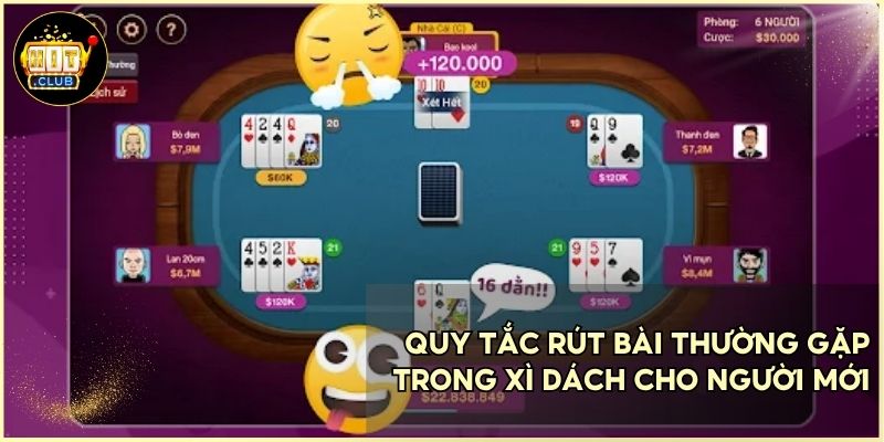 Quy tắc rút bài thường gặp trong xì dách cho người mới